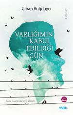 Varlığımın Kabul Edildiği Gün  