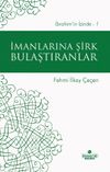 İmanlarına Şirk Bulaştıranlar / İbrahim&rsquo;in İzinde 1
