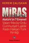 Miras: Atat&uuml;rk'&uuml;n 7 Emaneti & Vatan - Meclis - Ordu - Cumhuriyet - Laiklik - Kadın Hakları - T&uuml;rk Kimliği