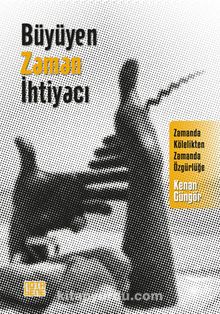 Büyüyen Zaman İhtiyacı - Kenan Güngör