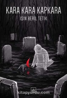 Kara Kara Kapkara - Işın Beril Tetik