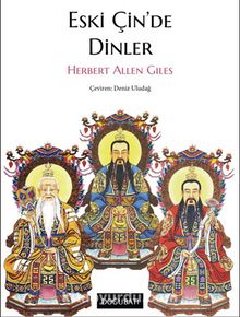 Eski Çin’de Dinler - Herbert Allen  Giles