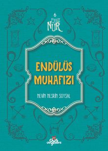 Endülüs Muhafızı / Eşsiz Nur 6