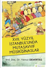 XVII. Yüzyıl İstanbul’unda Mutasavvıf Musikişinaslar
