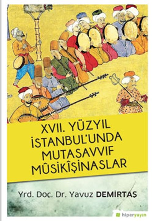 XVII. Yüzyıl İstanbul'unda Mutasavvıf Musikişinaslar