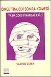 &Ouml;nce Trajedi Sonra Komedi & Ya Da 2008 Finansal Kriz
