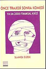 Önce Trajedi Sonra Komedi & Ya Da 2008 Finansal Kriz