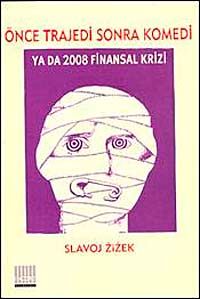 Önce Trajedi Sonra Komedi & Ya Da 2008 Finansal Kriz