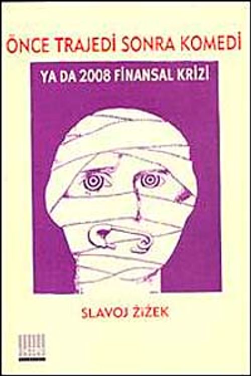 Önce Trajedi Sonra Komedi & Ya Da 2008 Finansal Kriz