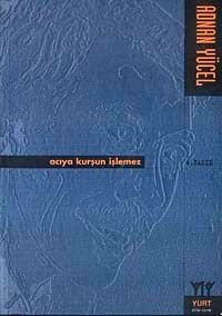 Acıya Kurşun İşlemez