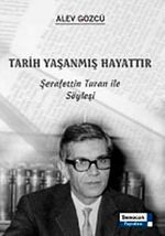 Tarih Yaşanmış Hayattır