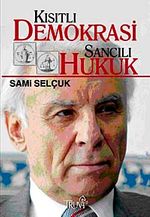 Kısıtlı Demokrasi Sancılı Hukuk
