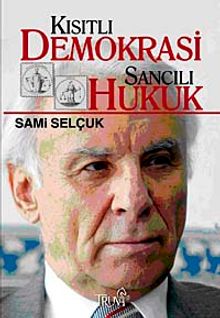 Kısıtlı Demokrasi Sancılı Hukuk