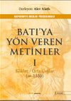 Batı'ya Yön Veren Metinler I & Kökler / Orta Çağlar (?-1350)