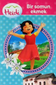 Heidi / Bir Somun Ekmek