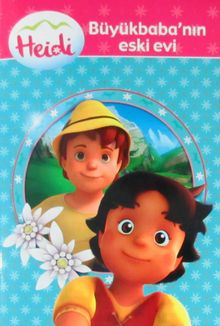 Heidi / Büyükbaba'nın Eski Evi 