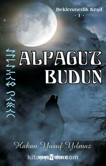 Alpagut Budun / Beklenmedik Keşif 1 - Hakan Yusuf Yılmaz