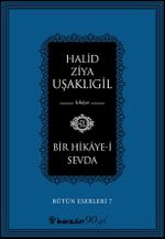 Bir Hikaye-i Sevda / Bütün Eserleri 7       