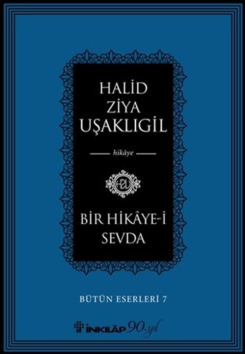 Bir Hikaye-i Sevda / Bütün Eserleri 7       