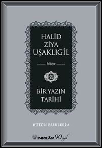Bir Yazın Tarihi / Bütün Eserleri 8