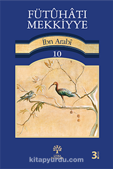 Fütuhat-ı Mekkiyye 10 - Muhyiddin İbn Arabi