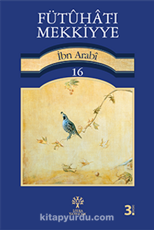 Fütuhat-ı Mekkiyye 16 - Muhyiddin İbn Arabi