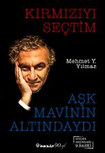 Kırmızıyı Seçtim Aşk Mavinin Altındaydı