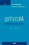 Garbiyatçılık &amp; Düşmanlarının Gözünden Batı