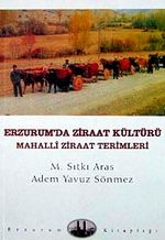 Erzurum'da Ziraat Kültürü & Mahalli Ziraat Terimleri