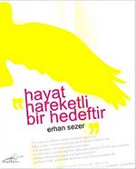 Hayat Hareketli Bir Hedeftir