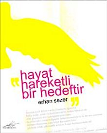 Hayat Hareketli Bir Hedeftir