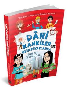 Dahi Kankiler Olimpiyatlarda - Nuran Taydaş Çal