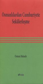 Osmanlılardan Cumhuriyete Sekülerleşme