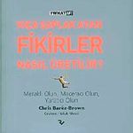 Kıça Şaplak Atan Fikirler Nasıl Üretilir