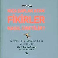 Kıça Şaplak Atan Fikirler Nasıl Üretilir