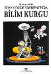 T&uuml;rk &Ccedil;ocuk Edebiyatında Bilim Kurgu