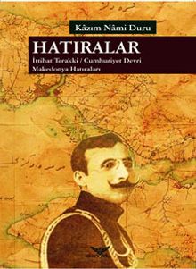 Hatıralar & İttihat Terakki - Cumhuriyet Devri Makedonya Hatıraları