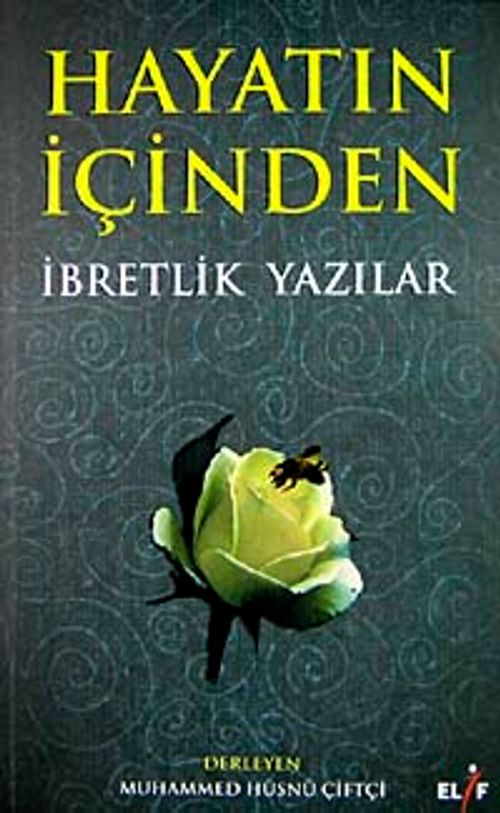 Hayatın İçinden İbretlik Yazılar