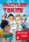 Mucitler Takımı 1 / G&ouml;r&uuml;nmez Robot