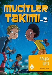 Mucitler Takımı 3 / Kayıp UFO