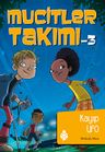 Mucitler Takımı 3 / Kayıp UFO