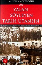 Yalan Söyleyen Tarih Utansın (6. Cilt)