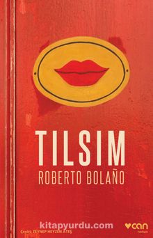 Tılsım - Roberto Bolano