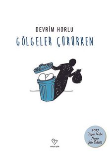 Gölgeler Çürürken - Devrim Horlu