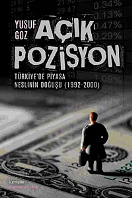 Açık Pozisyon & Türkiye'de Piyasa Neslinin Doğuşu (1992-2000)