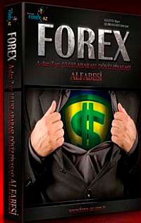 Forex & A'dan Z'ye Uluslararası Döviz Piyasası Alfabesi