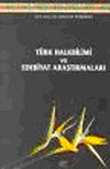 T&uuml;rk Halkbilimi ve Edebiyat Araştırmaları