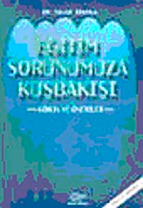 Eğitim Sorunumuza Kuşbakışı