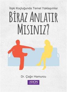 Biraz Anlatır Mısınız & İlişki Koçluğunda Temel Yaklaşımlar