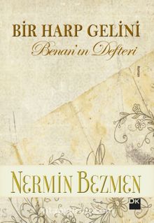 Bir Harp Gelini & Benan’ın Defteri - Nermin Bezmen